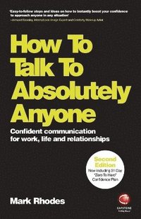 bokomslag How To Talk To Absolutely Anyone: Confident Communication for Work, Life an