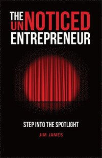 bokomslag The UnNoticed Entrepreneur, Book 1