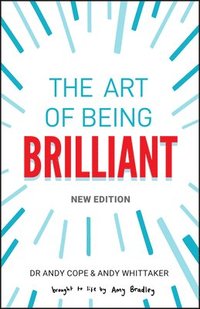 bokomslag The Art of Being Brilliant
