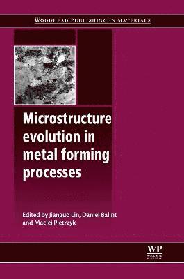 bokomslag Microstructure Evolution in Metal Forming Processes