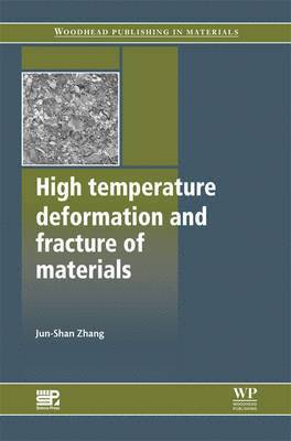 Jun-Shan Zhang - High Temperature Deformation and Fracture of Materials, Inbunden