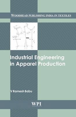 V. Ramesh Babu - Industrial Engineering in Apparel Production, Inbunden