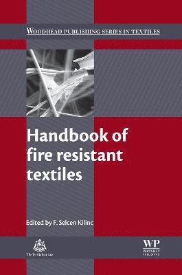 F. Selcen Kilinc - Handbook of Fire Resistant Textiles, Inbunden