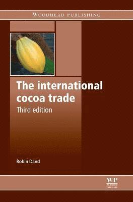 Robin Dand - The International Cocoa Trade, Inbunden