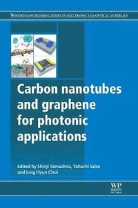 bokomslag Carbon Nanotubes and Graphene for Photonic Applications