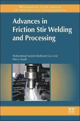 M.-K. Besharati-Givi, P. Asadi - Advances in Friction-Stir Welding and Processing, Inbunden