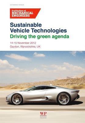 Institution of Mechanical Engineers - Sustainable Vehicle Technologies, Häftad