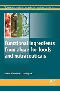 bokomslag Functional Ingredients from Algae for Foods and Nutraceuticals