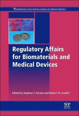 Regulatory Affairs for Biomaterials and Medical Devices 1
