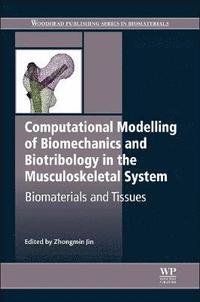 bokomslag Computational Modelling of Biomechanics and Biotribology in the Musculoskeletal System