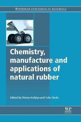 bokomslag Chemistry, Manufacture and Applications of Natural Rubber