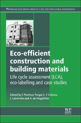 Fernando Pacheco-Torgal, Luisa F. Cabeza, Joao Labrincha, Aldo Giuntini de Magalhaes - Eco-efficient Construction and Building Materials, Inbunden