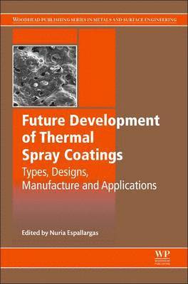 Future Development of Thermal Spray Coatings 1