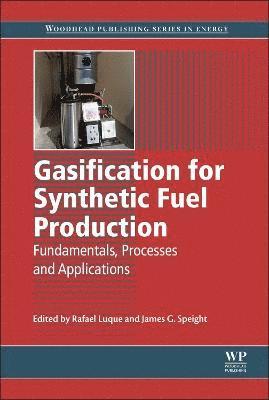 R Luque, J Speight - Gasification for Synthetic Fuel Production, Inbunden