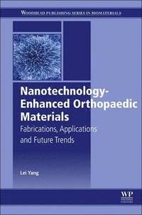 bokomslag Nanotechnology-Enhanced Orthopedic Materials