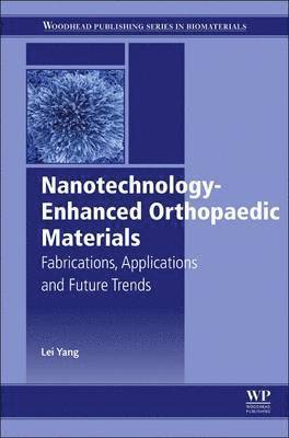 Nanotechnology-Enhanced Orthopedic Materials 1