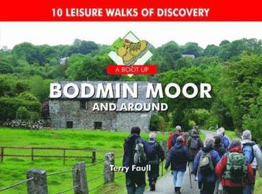 Terry Faull - Boot Up Bodmin Moor and Around, Inbunden
