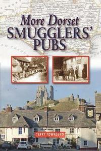 bokomslag More Dorset Smugglers' Pubs