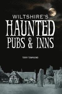 bokomslag Wiltshire's Haunted Pubs and Inns