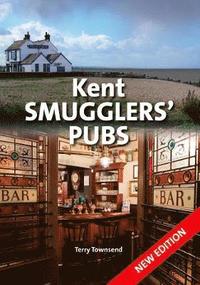 bokomslag Kent Smugglers' Pubs (new edition)