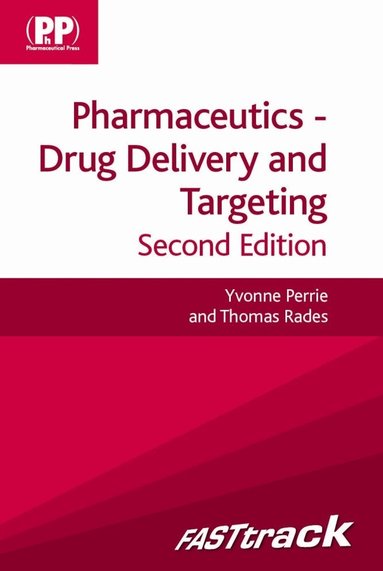 Yvonne Perrie, Thomas Rades - FASTtrack: Pharmaceutics - Drug Delivery and Targeting, Häftad