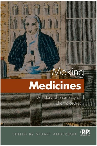 Stuart Anderson - Making Medicines, Häftad