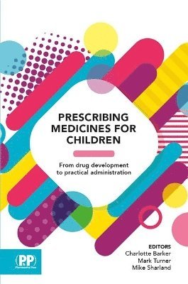 Charlotte Barker, Mark Turner, Mike Sharland - Prescribing Medicines for Children, Häftad