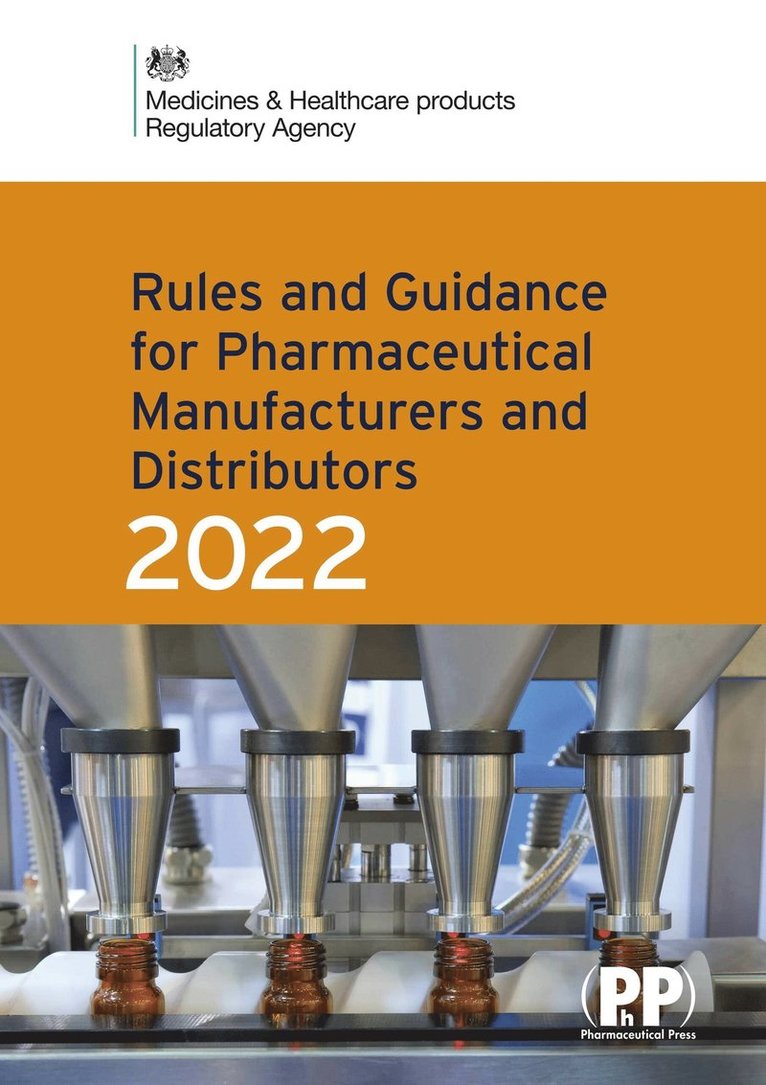 Rules and Guidance for Pharmaceutical Manufacturers and Distributors (Orange Guide) 2022 1