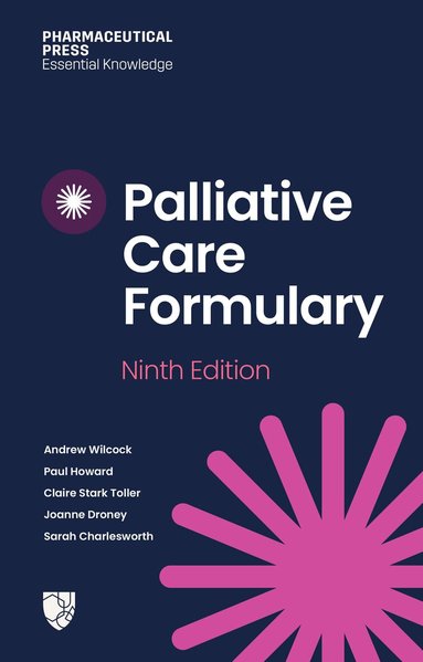Andrew Wilcock, Paul Howard, Clare Stark Toller, Joanne Droney, Sarah Charlesworth - Palliative Care Formulary (PCF 9), Häftad