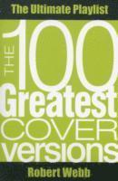 Robert Webb - 100 Greatest Cover Versions, Häftad