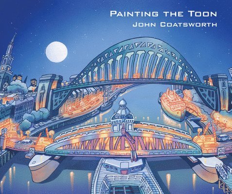 Painting the Toon: Portraits of Newcastle 1