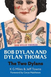 bokomslag Bob Dylan and Dylan Thomas