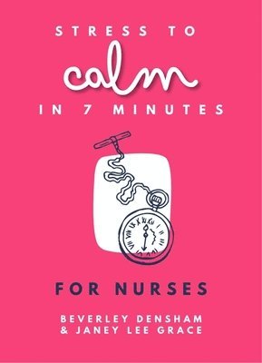 Stress to Calm in 7 Minutes for Nurses 1