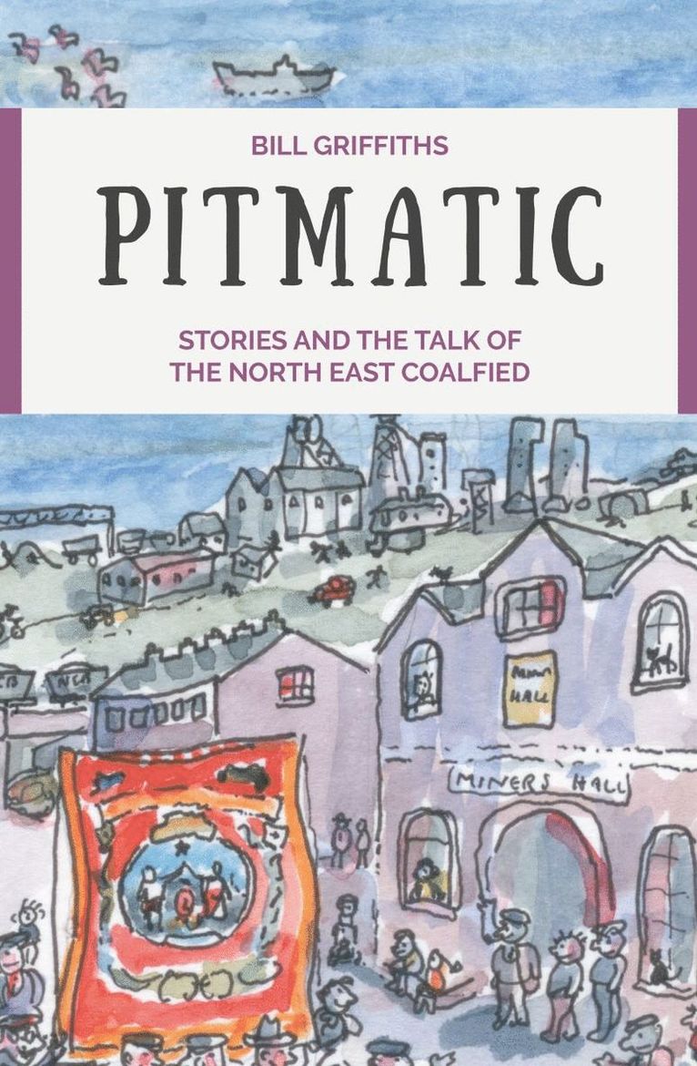 Bill Griffiths - Pitmatic, Häftad