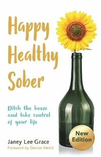 bokomslag Happy Healthy Sober