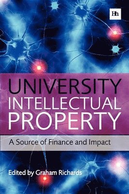 University Intellectual Property: A Source of Finance and Impact 1