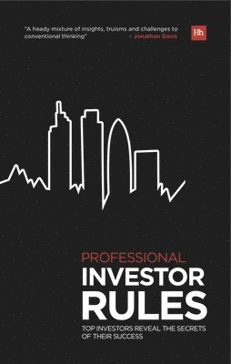 bokomslag Professional Investor Rules: Top Investors Reveal the Secrets of their Success