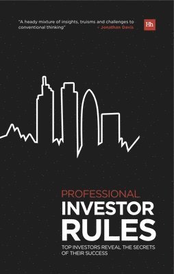 Professional Investor Rules: Top Investors Reveal the Secrets of their Success 1