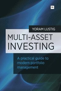 bokomslag Multi-Asset Investing: A Practical Guide to Modern Portfolio Management