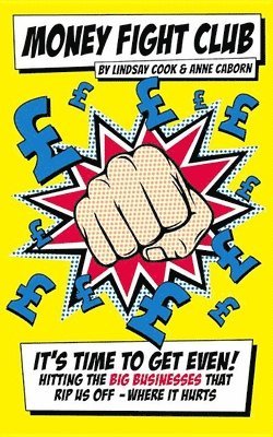 Caborn Anne, Lindsay Cook - Money Fight Club: The Smart Way to Save Money One Punch at a Time, Häftad
