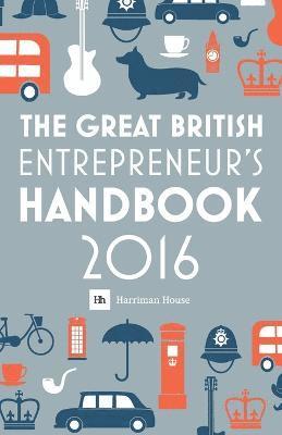 Simon Burton - The Great British Entrepreneur's Handbook 2016: Inspiring entrepreneurs, Häftad