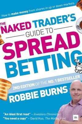 bokomslag Naked Trader's Guide to Spread Betting (Second Edition)