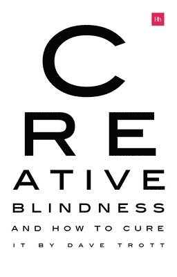 Creative Blindness (And How To Cure It) 1