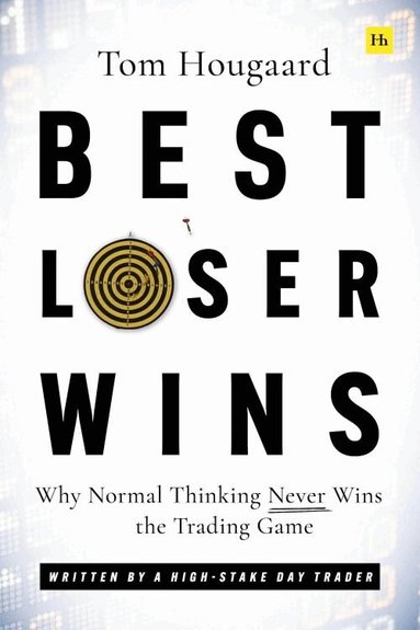 Tom Hougaard - Best Loser Wins, Häftad