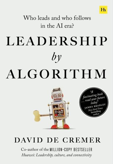 David De Cremer - Leadership by Algorithm, Häftad
