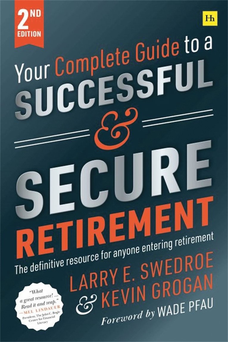 Larry E. Swedroe - Your Complete Guide to a Successful and Secure Retirement (Second Edition), Häftad
