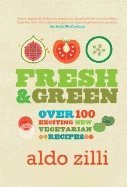 Aldo Zilli - Fresh & Green Hb, Inbunden