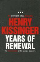 Henry Kissinger - Years of Renewal, Häftad