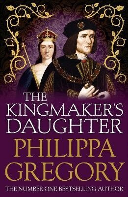 Philippa Gregory - Kingmaker's Daughter, Häftad