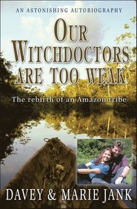 bokomslag Our Witchdoctors are Too Weak